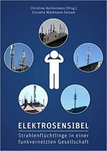 Elektrosensibel- Strahlenflüchtlinge in einer funkvernetzten Gesellschaft