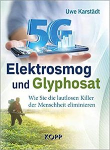 Elektrosmog und Glyphosat: Wie Sie die lautlosen Killer der Menschen eliminieren